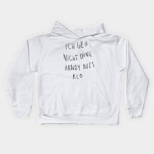 Mittee ArtPiece "ICH GEH NICHT OIHNE HANDY AUFS KLO" Kids Hoodie